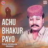 Achu Bhakur Payo Ghaer Jalayo