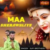 About Maa Sherawaliye Song