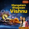 About Mangalam Bhagwan Vishnu Song