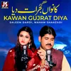 About Kawan Gujrat Diya Song