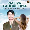 About Galiya Lahore Diya Song