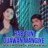 About Rab Tun Duawan Mangiye Song