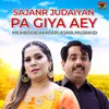 About Sajanr Judaiyan Pa Giya Aey Song