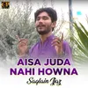 Aisa Juda Nahi Howna