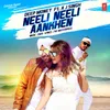 About Neeli Neeli Aankhen Song