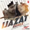 About Ijazat - Remix Song