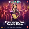 About Ki Kariye Nachna Aaonda Nahin Song