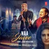 About Na Javee Song