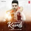 About Kamli Song