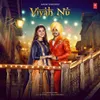 About Viyah Nu Song
