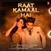 About Raat Kamaal Hai Song