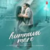 About Humnava Mere Song