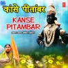 About Kanse Pitambar Song