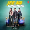 About Jee Na Laage Mera Song