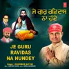 Je Guru Ravidas Na Hundey