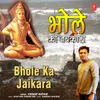 About Bhole Ka Jaikara Song