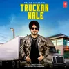 About Truckan Wale Song