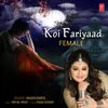 About Koi Fariyaad (Female) Song
