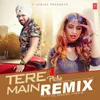 About Tere Piche Main Remix(Remix By Dj Speedy Singh) Song