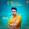 About I Feel Kalla Kalla Song