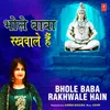 Bhole Baba Rakhwale Hain