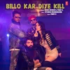 About Billo Kar Diye Kill Song