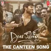 The Canteen Song (From "Dear Comrade")