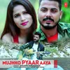 About Mujhko Pyaar Aaya Song