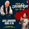 About Aaya Janamdin Guru Ji Da Song