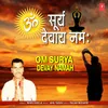 Om Surya Devay Namah