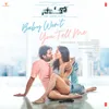 About Baby Won't You Tell Me (From "Saaho") Song
