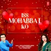 Iss Mohabbat Ko