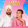 About Jatta Teri Care Song