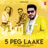 About 5 Peg Laake Song