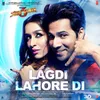 About Lagdi Lahore Di (From "Street Dancer 3D") Song