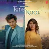 About Tere Naal Song