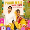About Paani Wali Paani Piyade Song