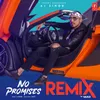 About No Promises Remix(Remix By Vanz) Song