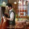 About Care Ni Karda (From Song