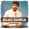 About Raag Durga (Chota Khayal) Song