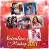 About Valentine's Mashup 2021(Remix By Kedrock,Sd Style) Song