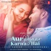 About Aur Pyaar Karna Hai Song