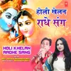 About Holi Khelan Radhe Sang Song