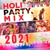 About Holi Party Mix 2021(Remix By Kedrock,Sd Style) Song