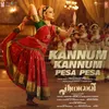 About Kannum Kannum Pesa Pesa (From "Thalaivii") Song