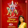 About Invoking Goddess Durge Bhawani Song
