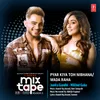 About Pyar Kiya Toh Nibhana-Wada Raha (From "T-Series Mixtape Rewind Season 3") Song