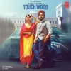 About Touch Wood Song