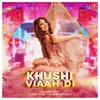 About Khushi Viaah Di Song