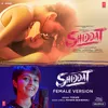 About Shiddat (Female Version) [From "Shiddat"] Song